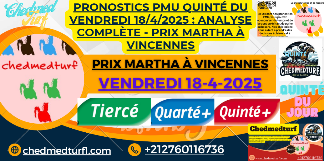Pronostics PMU Quinté du Vendredi 18/4/2025 : Analyse Complète – Prix Martha à Vincennes